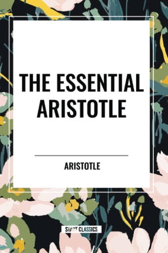 The Essential Aristotle