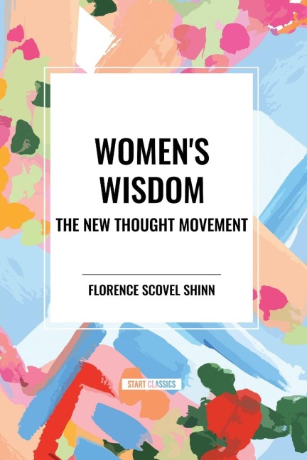 Womens Wisdom: The New Thought Movement