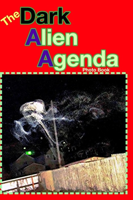 The Dark  Alien    Agenda: Photo Book