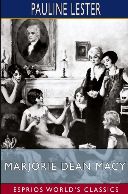 Marjorie Dean Macy (Esprios Classics)