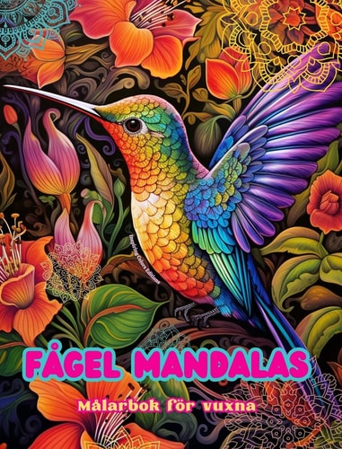 Fågel Mandalas | Målarbok för vuxna | Anti-stress-mönster som uppmuntrar till kreativitet Mystiska bilder av fåglar för att lindra stress och balansera sinnet