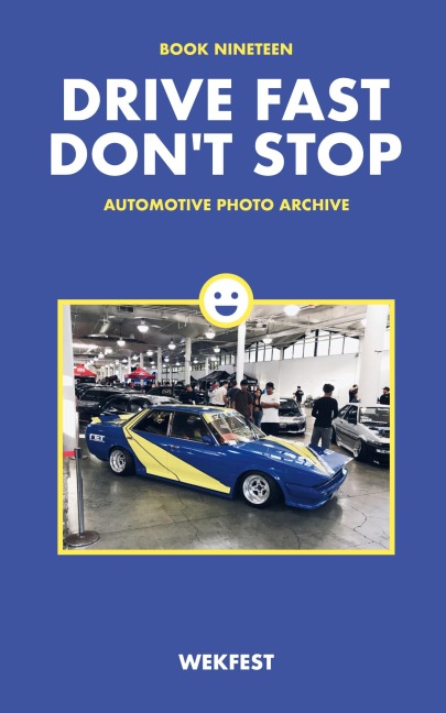 Drive Fast Dont Stop - Book 19: Wekfest
