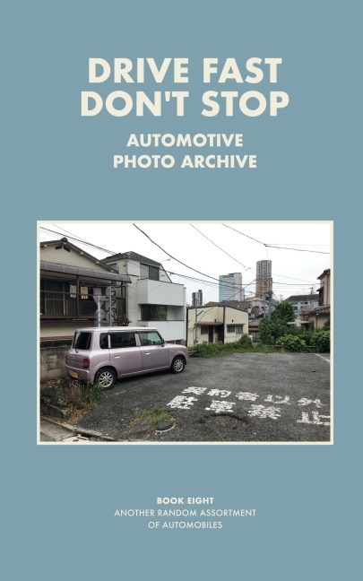 Drive Fast Don't Stop - Book 8: Another Assortment