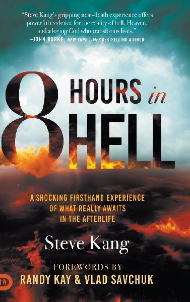 8 Hours in Hell: A Shocking Firsthand Experience of What Really Awaits in the Afterlife