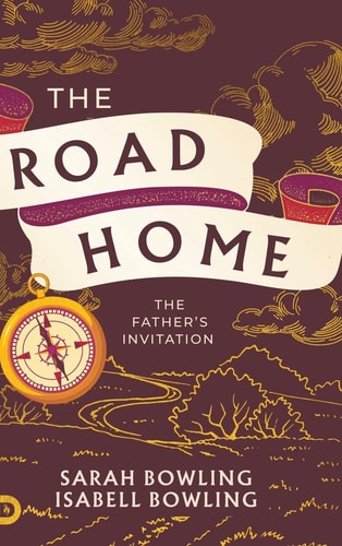 The Road Home The Father's Invitation