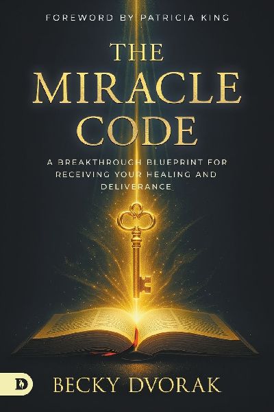 The Miracle Code: A Breakthrough Blueprint for Receiving Your Healing and Deliverance
