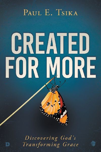 Created for More: Discovering Gods Transforming Grace