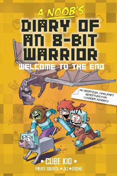 A Noobs Diary of an 8-Bit Warrior: Welcome to the End Volume 4