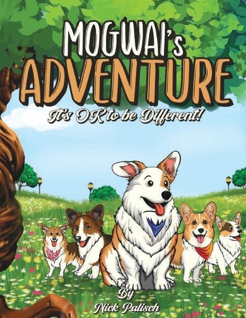 Mogwais Adventure: Its Ok to be Different!
