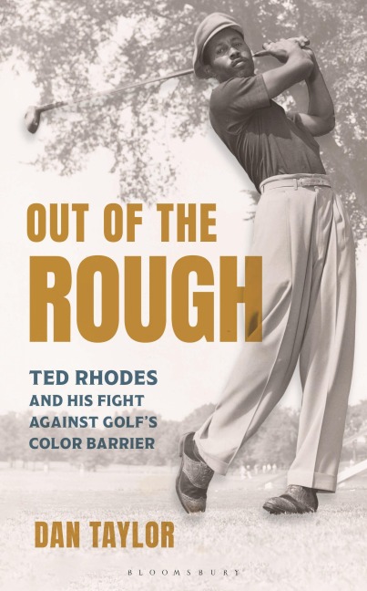 Out of the Rough: Ted Rhodes and His Fight Against Golfs Color Barrier