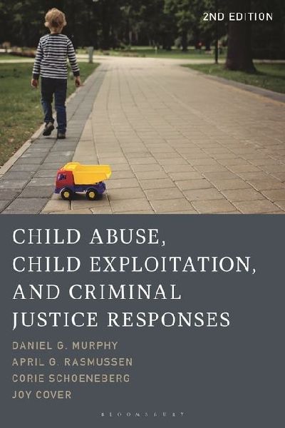 Child Abuse, Child Exploitation, and Criminal Justice Responses