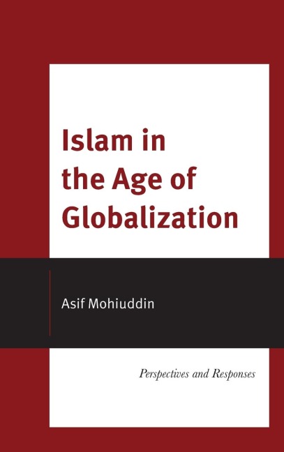 Islam in the Age of Globalization: Perspectives and Responses
