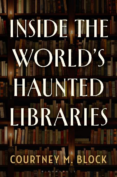 Inside the Worlds Haunted Libraries