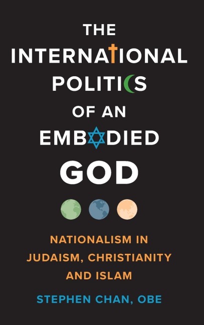 International Politics of an Embodied God: Nationalism in Judaism, Christianity, and Islam