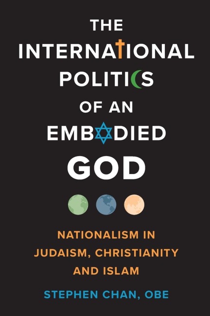 International Politics of an Embodied God: Nationalism in Judaism, Christianity, and Islam