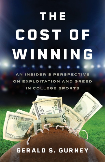 The Cost of Winning: An Insiders Perspective on Exploitation and Greed in College Sports