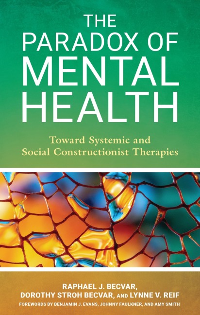 Paradox of Mental Health: Toward Systemic and Social Constructionist Therapies