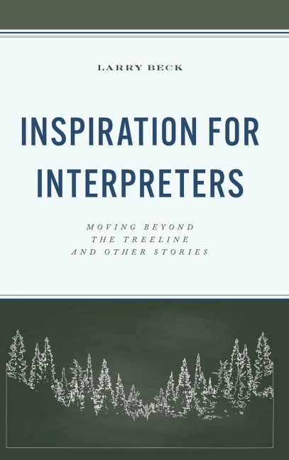 Inspiration for Interpreters: Moving Beyond the Treeline and Other Stories