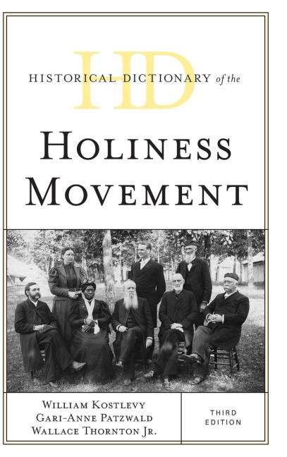Historical Dictionary of the Holiness Movement