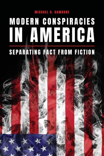 Modern Conspiracies in America: Separating Fact from Fiction