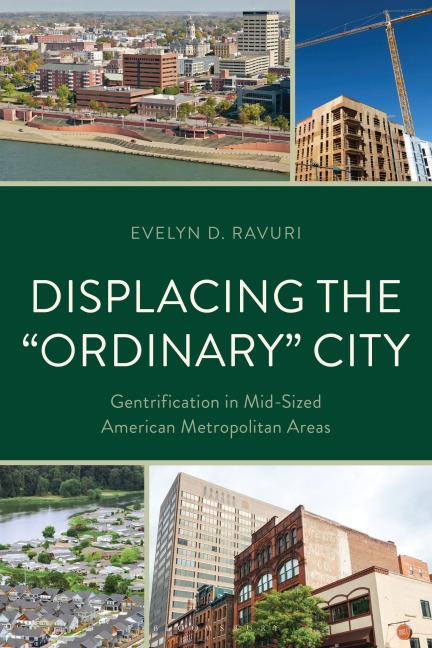Displacing the "Ordinary" City: Gentrification in Medium-Sized American Metropolitan Areas