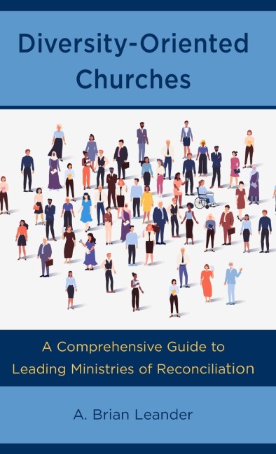 Diversity-Oriented Churches: A Comprehensive Guide to Leading Ministries of Reconciliation