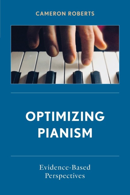 Optimizing Pianism: Evidence-Based Perspectives