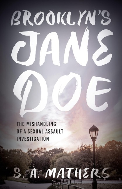 Brooklyns Jane Doe: The Mishandling of a Sexual Assault Investigation