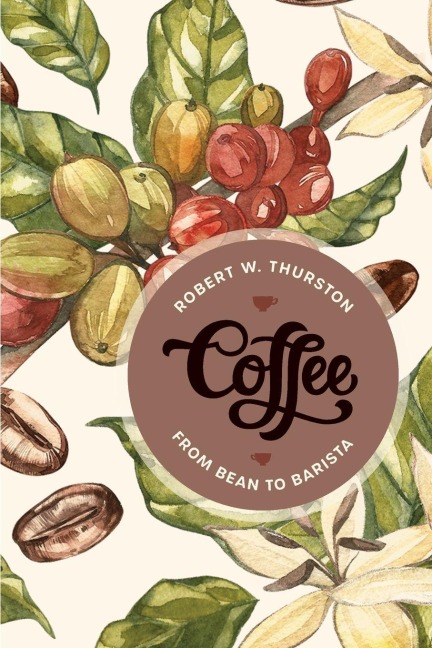Coffee: From Bean to Barista