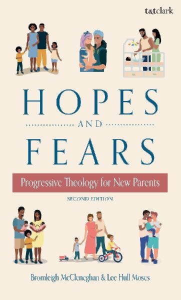 Hopes and Fears: Progressive Theology for New Parents