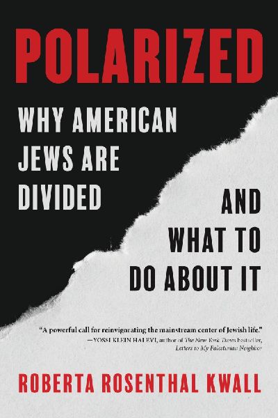 Polarized: Why American Jews Are Divided and What to Do about It