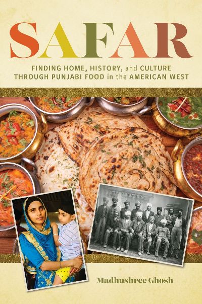 Safar: Finding Home, History, and Culture through Punjabi Food in the American West