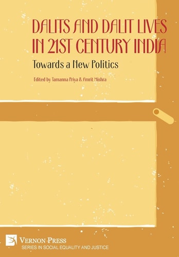 Dalits and Dalit Lives in 21st Century India Towards a New Politics