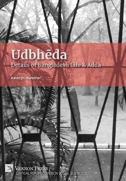 Udbh&#275;da: Details of Bangladesh Life & Adda