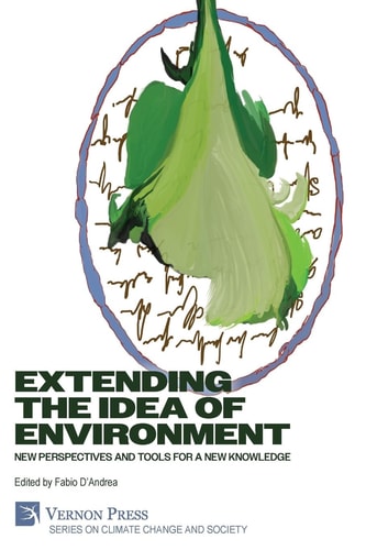 Extending the Idea of Environment New Perspectives and Tools for a New Knowledge