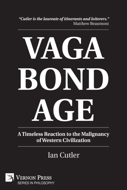 Vagabondage: A Timeless Reaction to the Malignancy of Western Civilization