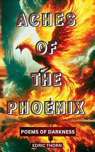 ACHES OF THE PHOENIX.