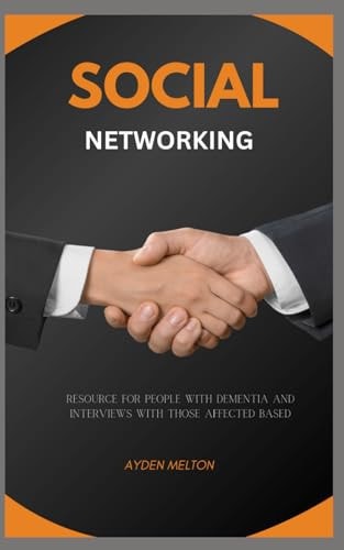 Social Networking Resource for People with Dementia and Interviews with Those Affected Based