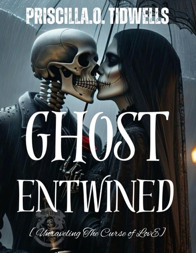 GHOST ENTWINED Unraveling the Curse of Love