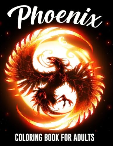 Phoenix Coloring Book For Adults Beautiful Illustrations Will Make You Excited