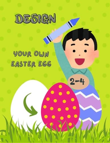 DESIGN YOUR OWN EASTER EGG Egg-straordinary Decorating, how to Create Cute and Chunky... Easter Eggs in Just One Hour