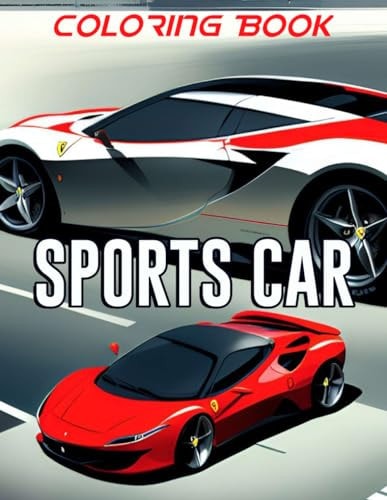 Sports Car Coloring Book Race Toward Creativity with 50+ Unique Cars to Bring to Life