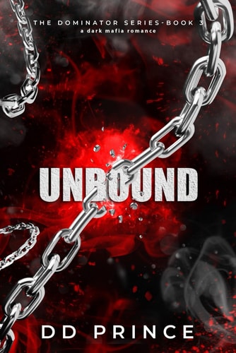 Unbound The Dominator 3: a Dark Mafia Romance