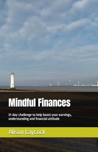 Mindful Finances 31-day Challenge to Help Boost Your Earnings, Understanding and Financial Attitude