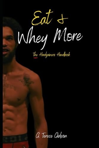 Hardgainers Handbook Eat & Whey More