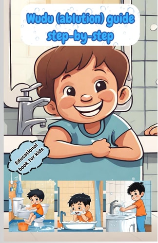 How to Perform Wudu (Ablution) For Kids Learn The Islamic Purity Ritual
