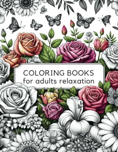 Coloring Books for Adults Relaxation Flowers