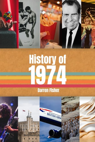 History of 1974 A Concise Monthly Guide to the Main Historical Events of 1974
