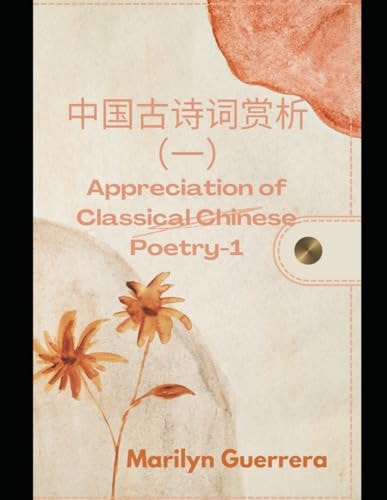 Appreciation of Classical Chinese Poetry-1 Unveiling the Poetic Splendor of Ancient China