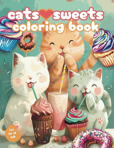Cats Love Sweets Meow Munchies: Whisker-lickin' Snacktime Fun!